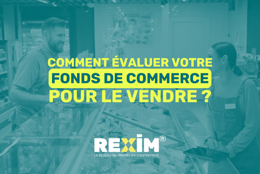 REXIM - comment-evaluer-votre-fonds-de-commerce-vente-local-commercial-france-immobilier-entreprise-commerces-evaluation-prix-clientele